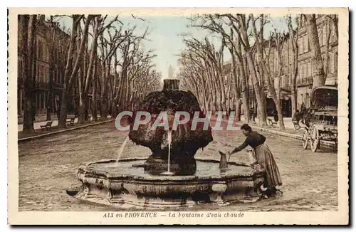 Cartes postales Aix en Provence La Fontaine d'eau chaude