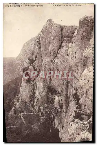 Cartes postales La Sainte Baume St Zacharie Var La Grotte et le St Pilon