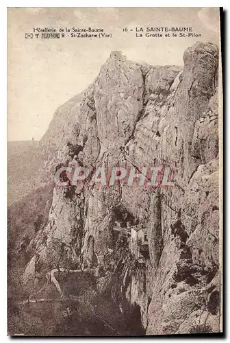 Cartes postales La Sainte Baume La Grotte et le St Pilon