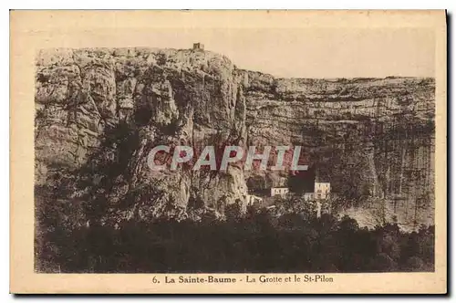 Cartes postales La Sainte Baume La Grotte et le St Pilon