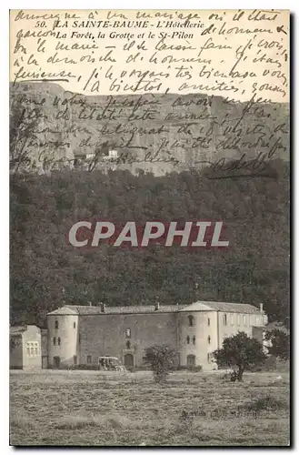 Cartes postales La Sainte Baume L'Hotellerie La Foret la Grotte et le St Pilon