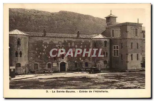 Cartes postales La Sainte Baume Entree de l'Hotellerie