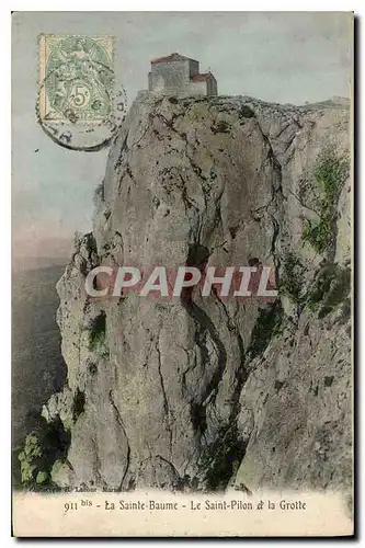 Cartes postales La Sainte Baume Le Saint Pilon et la Grotte