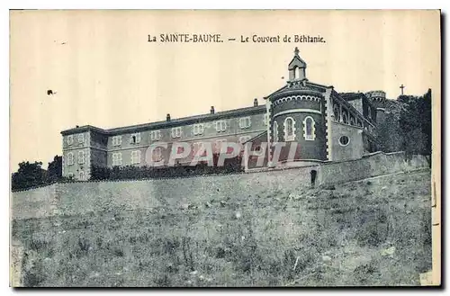 Cartes postales La Sainte Baume Le Couvent de Behtanie