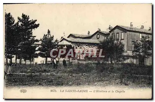 Ansichtskarte AK La Sainte Baume L'Hotellerie et la Chapelle