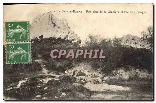 Cartes postales La Sainte Baume Fontaine de la Glaciere et Pic de Bretagne