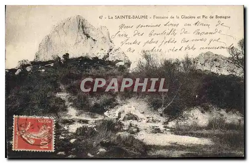 Cartes postales La Sainte Baume Fontaine de la Glaciere et Pic de Bretagne