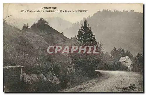 Cartes postales L'Auvergne Environs de la Bourboule Route de Vendeix