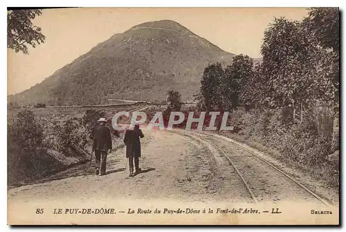 Cartes postales Le Puy de Dome La Route du Puy de Dome a la Font de l'Arbre