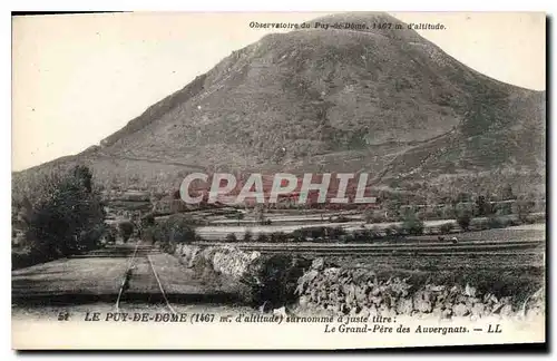 Cartes postales Le Puy de Dome Surnomme a juste titre Le Grand Pere des Auvergnats