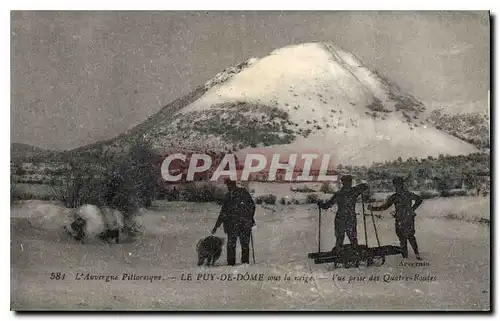 Cartes postales Le Puy de Dome sous la veige Vue prise de Quatres Routes