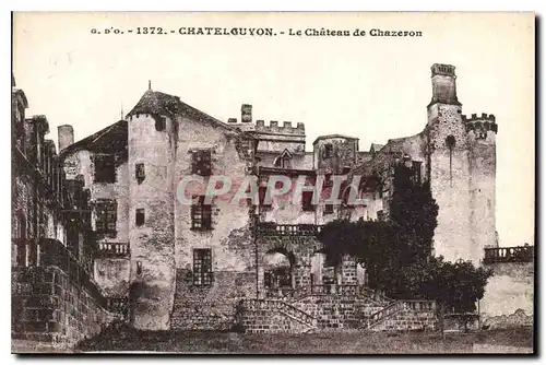 Ansichtskarte AK Chatelguyon Le Chateau de Chazeron