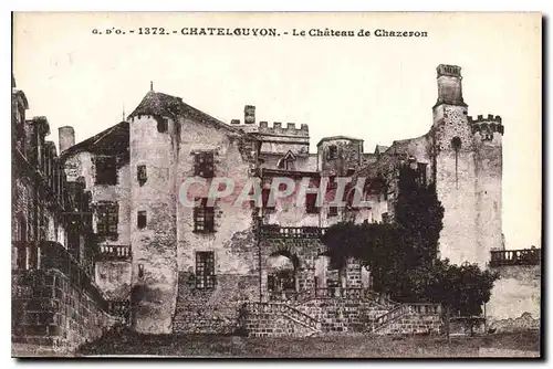 Cartes postales Chatelguyon Le Chateau de Chazeron