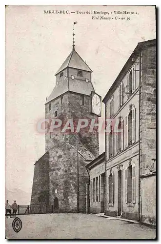 Cartes postales Bar le Duc Tour de l'Horloge Ville Haute
