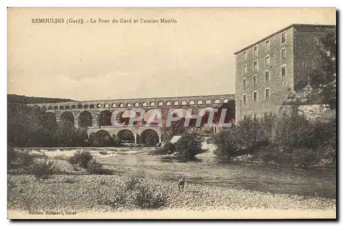 Cartes postales Remoulins Gard Le Pont du Gard et l'ancien Moulin