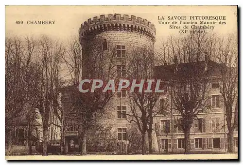 Cartes postales Chambery la Savoie Pittoresque Tour de l'ancien Manoir des Sires de Chambery XI siecle