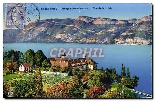 Ansichtskarte AK Aix les Bains Abbaye d'Hautecombe et la Chambotte