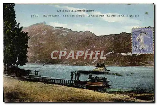 Cartes postales La Savoie Touristique Aix les Bains le Lac du Bourget le Grand Port la Dent du Chat