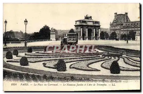 Cartes postales Paris La Place du carrousel Le Nouveau Jardin et l'Arc de Triomphe