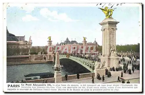 Ansichtskarte AK Paris le Pont Alexandre III le Plus Beau du Monde a ete Inaugure en 1900 pour reunir l'Esplanade