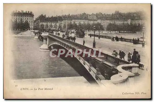 Cartes postales Lyon Le Pont Morand