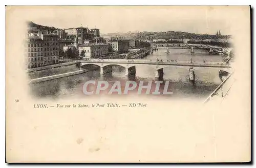 Cartes postales Lyon Vue sur la Saone le Pont Tilsitt