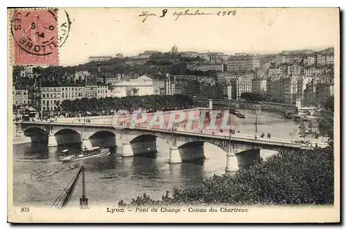 Cartes postales Lyon Pont du Change Coteau des Chartreux