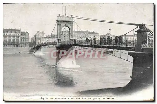 Ansichtskarte AK Lyon Passerelle du College et Quais du Rhone