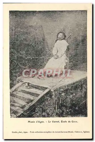 Cartes postales Musee d'Agen Le Garrot Ecole de Goya