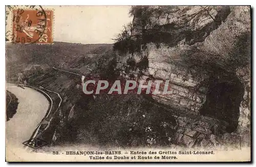 Cartes postales Besancon les Bains entree des Grottes Saint Leonard Vallee du Doubs et Route de Morre