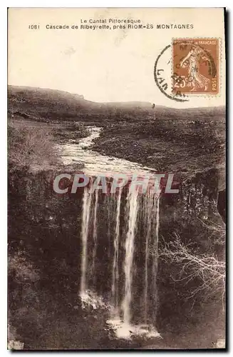 Ansichtskarte AK La Cantal Pittoresque Cascade de Ribeyrette pres Riom les Montagnes