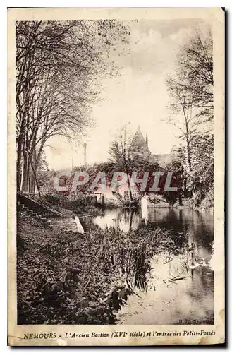 Cartes postales Nemours L'Ancien Bastion XVI siecle et l'entree des Petits Fosses