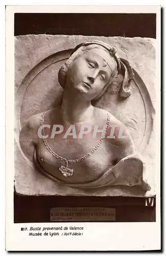 Cartes postales Buste provenant de Valence Musee de Lyon XVI siecle