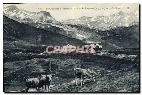 Cartes postales De Grenoble a Briancon Col du Lautaret et le Galibier