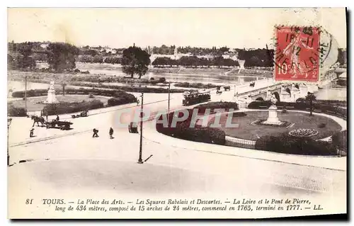 Ansichtskarte AK Tours La Place des Arts Les Squares Rabelais et Descartes La Loire et le Pont de Pierre