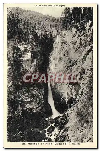 Cartes postales La Savoie Pittoresque Massif de la Vanoise Cascade de la Fraiche