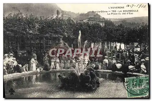 Cartes postales L'Auvergne Puy de Dome La Bourboule La Place du Jet d'Eau