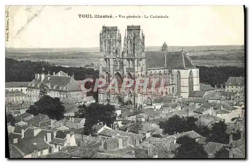 Cartes postales Toul Vue generale La Cathedrale