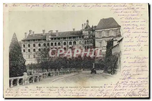 Ansichtskarte AK Blois Le Chateau Aile de Francois Facade Exterieure