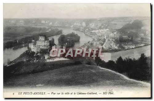 Ansichtskarte AK Le Petit Andely Vue sur la ville et le Chateau Gaillard