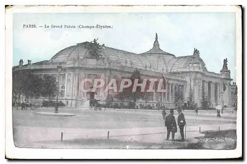 Cartes postales Paris Le Grand Palais Champs Elysees