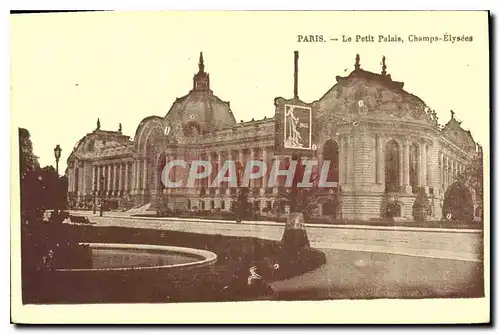 Cartes postales Paris Le Petit Palais Champs Elysees