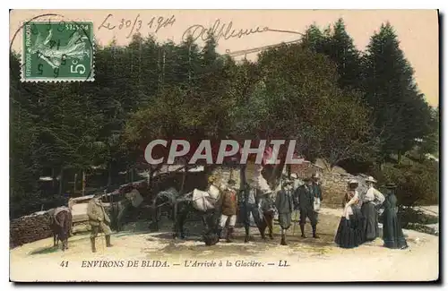 Cartes postales Environs de Blida L'Arrivee a la Glaciere