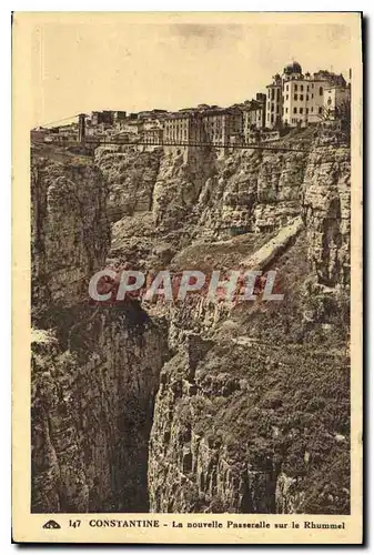 Cartes postales Constantine La nouvelle Passerelle sur le Rhummel