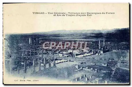 Cartes postales Timgad Vue Generale Tribunes aux Haranguen du Forum et Arc de Trahjan Facade Est