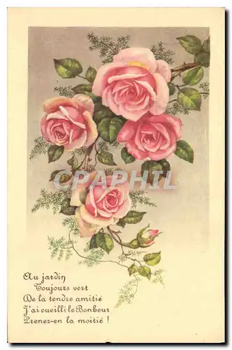 Cartes postales Au Jardin Toujours vert de la tendre amitie j'ai cueilli le Bonheur Prenez en la Moitie Fleurs