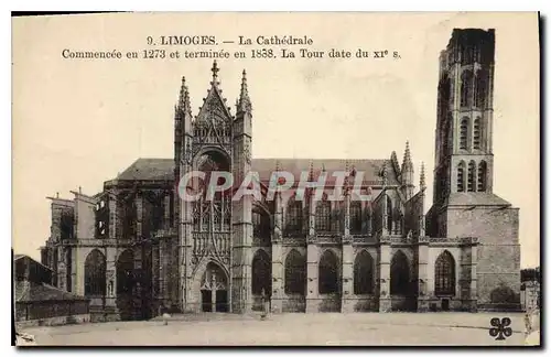 Cartes postales Limoges la Cathedrale Commencee en 1273 et terminee en 1888 la Tour Date du XI S