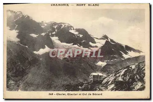 Cartes postales Chamonix Mont Blanc Chalet Glacier et Col de Berard