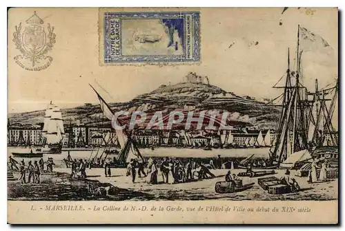 Cartes postales Marseille La Colline de N D de la Garde vue de l'hotel de Ville au debut du XIV siecle