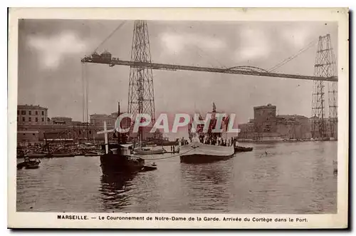 Cartes postales Marseille le Couronnement de Notre Dame de la Gare Arrivee du Cortege dans le Port Bateau